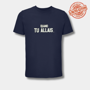 T-SHIRT - QUAND TU ALLAIS... VELOURS